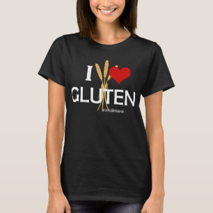 I Heart Gluten T-shirt