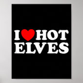 I Heart Hot Elf Funny Y Elven Lover Santa Christma Poster (Voorkant)