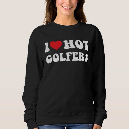 I heart hot golfers I love hot golfers golf Trui (Voorkant)