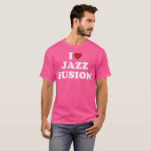 I Heart Jazz Fusion T-shirt (Voorkant volledig)