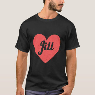 I Heart Jill - Voornamen en harten Ik hou van Jill T-shirt