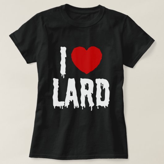 I HEART-LARD T-SHIRT (Design voorkant)