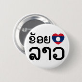 I Heart (Liefde) Lao ~ Khoy Huk Lao (Laotiaanse ta Ronde Button 5,7 Cm (Voorkant /achterkant)