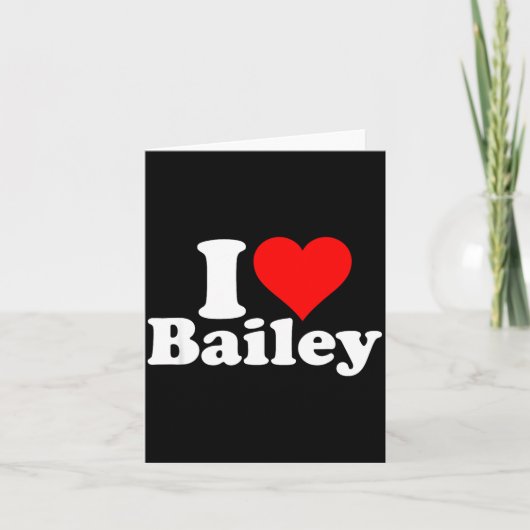 I Heart Love Bailey  Kaart (Voorkant)