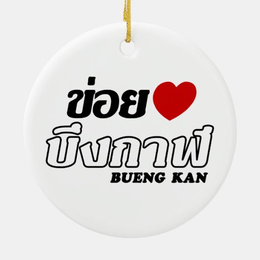 I Heart (Love) Bueng Kan, Isan, Thailand Keramisch Ornament (Achterkant)