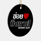 I Heart (Love) Bueng Kan, Isan, Thailand Keramisch Ornament (Rechts)