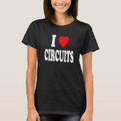 I Heart (Love) Circuits Electrician Computer Elect T-shirt (Voorkant)
