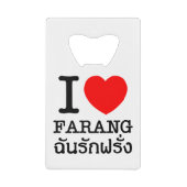 I Heart (Love) Farang Creditkaart Flessenopener (Voorkant)