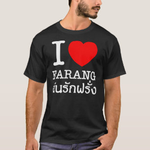 I Heart (Love) Farang T-shirt