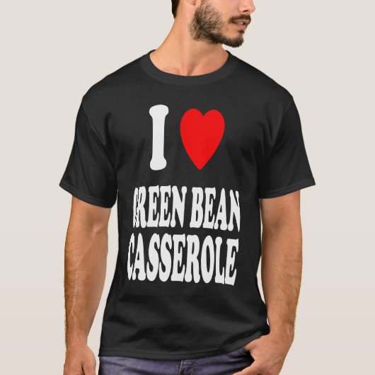 I Heart Love Green Bean Casserole Thanksgiving Hol T-shirt (Voorkant)