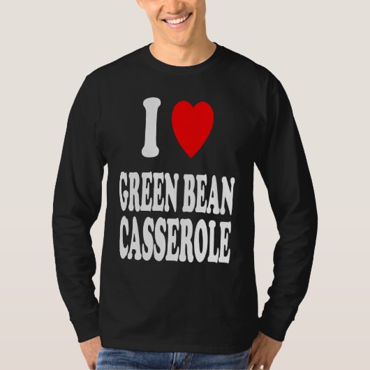 I Heart Love Green Bean Casserole Thanksgiving Hol T-shirt (Voorkant)