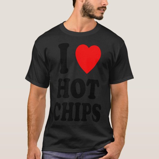 I Heart Love Hot Chips Favoriete Snack Aardappelma T-shirt (Voorkant)