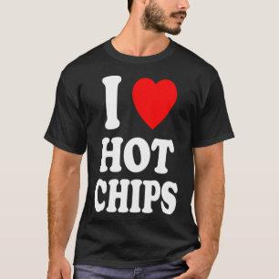I Heart Love Hot Chips Favoriete Snack Aardappelma T-shirt