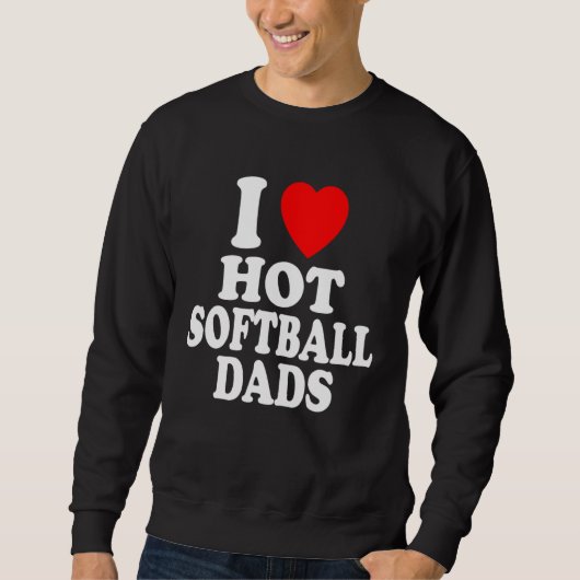 I Heart Love Hot Softball Dads Sport Father Daddy  Trui (Voorkant)