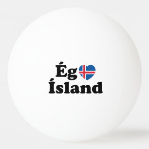 I Heart (Love) Iceland [Ég Elska Ísland] IJslands Pingpongbal
