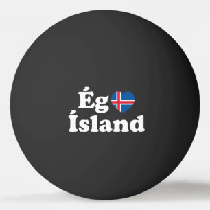 I Heart (Love) Iceland [Ég Elska Ísland] IJslands Pingpongbal