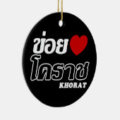 I Heart (Love) Khorat, Isan, Thailand Keramisch Ornament (Rechts)