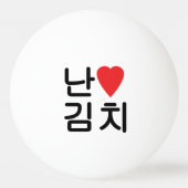 I Heart [Love] Kimchi 김 치 Pingpongbal (Achterkant)