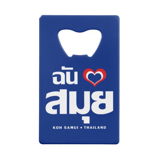 I Heart (Love) Koh Samui ❤ Thailand Creditkaart Flessenopener (Voorkant)