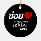 I Heart (Love) Loei, Isan, Thailand Keramisch Ornament (Voorkant)