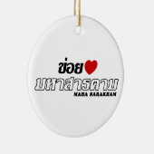 I Heart (Love) Maha Sarakham, Isan, Thailand Keramisch Ornament (Rechts)