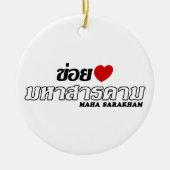 I Heart (Love) Maha Sarakham, Isan, Thailand Keramisch Ornament (Voorkant)