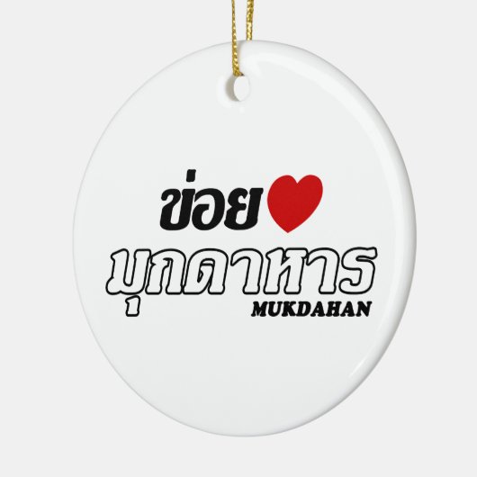 I Heart (Love) Mukdahan, Isan, Thailand Keramisch Ornament (Links)