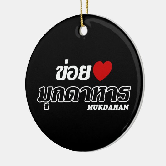 I Heart (Love) Mukdahan, Isan, Thailand Keramisch Ornament (Links)