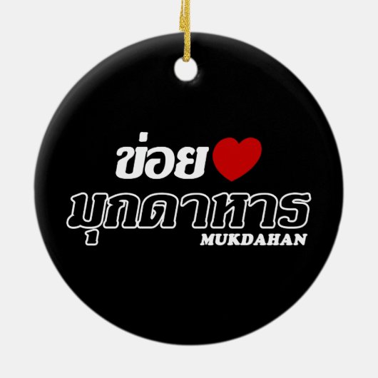 I Heart (Love) Mukdahan, Isan, Thailand Keramisch Ornament (Achterkant)