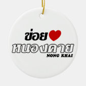 I Heart (Love) Nong Khai, Isan, Thailand Keramisch Ornament (Voorkant)