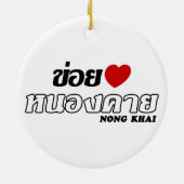 I Heart (Love) Nong Khai, Isan, Thailand Keramisch Ornament (Achterkant)