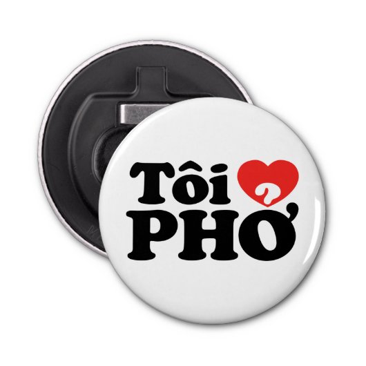 I Heart (Love) Pho (Tôi ❤ PHỞ) Vietnamese taal Button Flesopener (Voorkant)