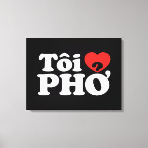 I Heart (Love) Pho (Tôi ❤ PHỞ) Vietnamese taal Canvas Afdruk