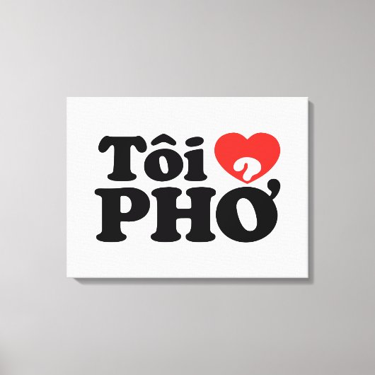 I Heart (Love) Pho (Tôi ❤ PHỞ) Vietnamese taal Canvas Afdruk (Voorkant)