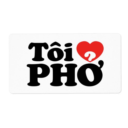 I Heart (Love) Pho (Tôi ❤ PHỞ) Vietnamese taal Etiket (Voorkant)