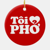 I Heart (Love) Pho (Tôi ❤ PHỞ) Vietnamese taal Keramisch Ornament (Achterkant)