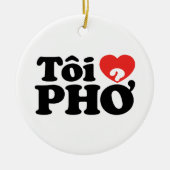 I Heart (Love) Pho (Tôi ❤ PHỞ) Vietnamese taal Keramisch Ornament (Voorkant)
