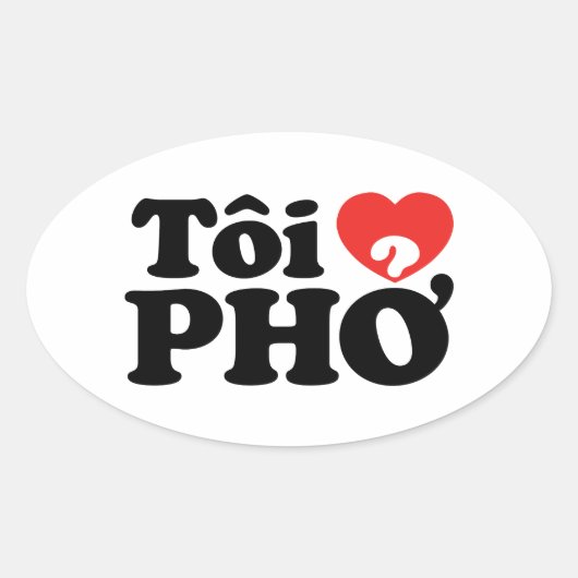 I Heart (Love) Pho (Tôi ❤ PHỞ) Vietnamese taal Ovale Sticker (Voorkant)