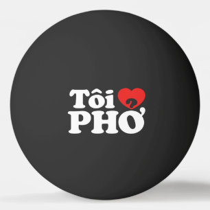 I Heart (Love) Pho (Tôi ❤ PHỞ) Vietnamese taal Pingpongbal