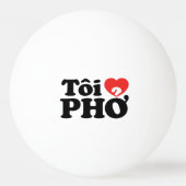 I Heart (Love) Pho (Tôi ❤ PHỞ) Vietnamese taal Pingpongbal (Voorkant)