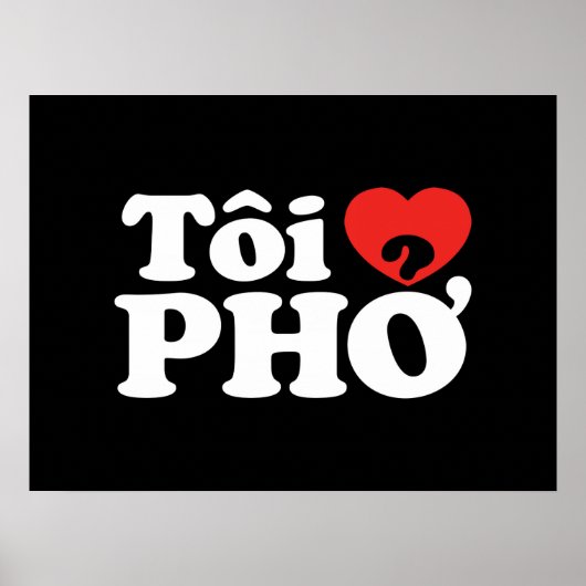 I Heart (Love) Pho (Tôi ❤ PHỞ) Vietnamese taal Poster (Voorkant)