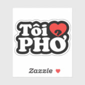 I Heart (Love) Pho (Tôi ❤ PHỞ) Vietnamese taal Sticker (Vel)