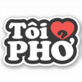 I Heart (Love) Pho (Tôi ❤ PHỞ) Vietnamese taal Sticker (Voorkant)