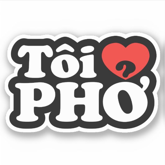 I Heart (Love) Pho (Tôi ❤ PHỞ) Vietnamese taal Sticker (Voorkant)