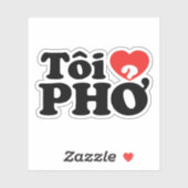 I Heart (Love) Pho (Tôi ❤ PHỞ) Vietnamese taal Sticker (Vel)