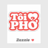 I Heart (Love) Pho (Tôi ❤ PHỞ) Vietnamese taal Sticker (Vel)