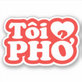 I Heart (Love) Pho (Tôi ❤ PHỞ) Vietnamese taal Sticker (Voorkant)
