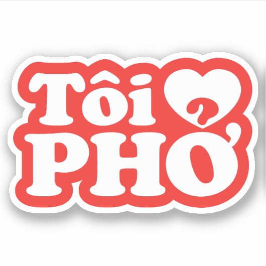 I Heart (Love) Pho (Tôi ❤ PHỞ) Vietnamese taal Sticker (Voorkant)