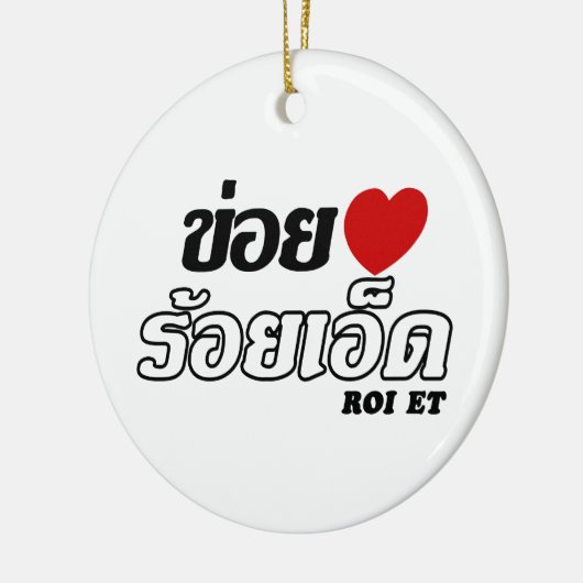 I Heart (Love) Roi Et, Isan, Thailand Keramisch Ornament (Links)