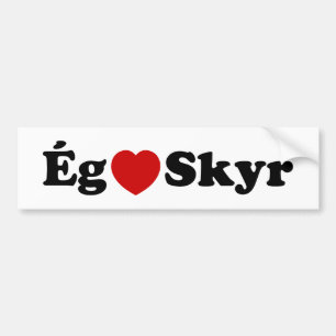 I Heart (Love) Skyr [Ég Elska Skyr] IJslands Bumpersticker